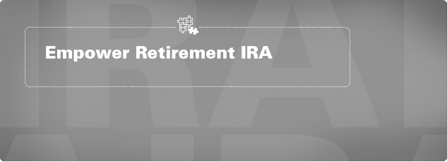 Empower Retirement IRA
